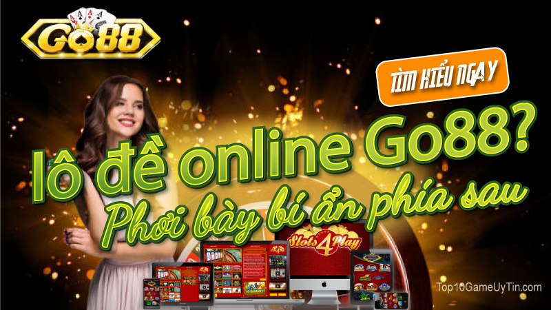 Chơi lô đề Miền Trung trên Go88 như thế nào?